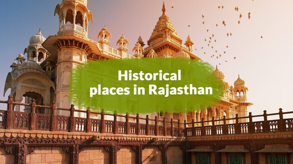 Uncover the Glorious Past of India on Your Rajasthan Trip